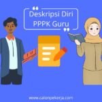 Deskripsi Diri PPPK Guru: Penjelasan dan Contoh